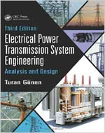 ELECTRICAL POWER TRANSMISSION SYSTEMS ENGINEERING : ANALYSIS AND DESIGN 3/ED