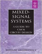 MIXED SIGNAL SYSTEMS A GUIDE TO CMOS CIRCUIT DESIGN